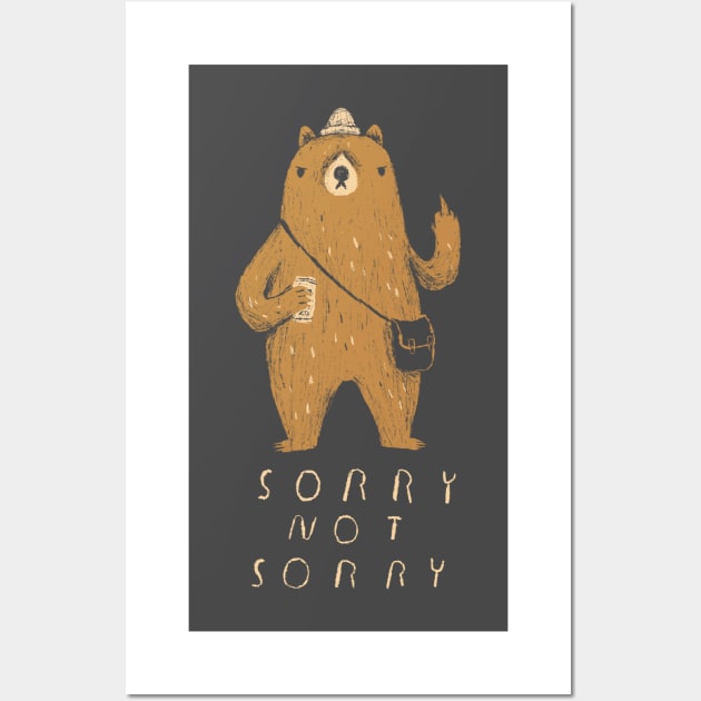 sorry not sorry Wall Art by Louisros